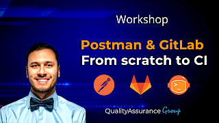 Workshop: Postman & GitLab From scratch to CI