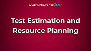 Test Estimation and Resource Planning